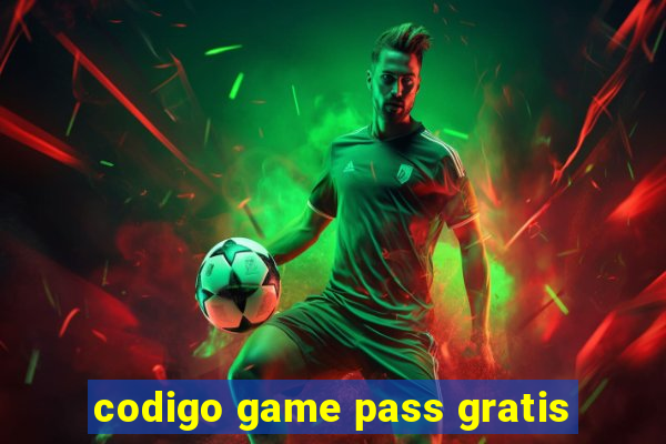 codigo game pass gratis